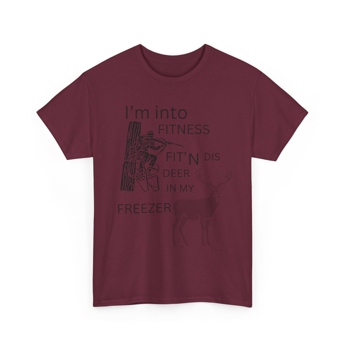 Funny Unisex Heavy Cotton Tee - "I'm into Fitness, Fit’n Dis Deer in My Freezer" - Ormond Beach Boutique