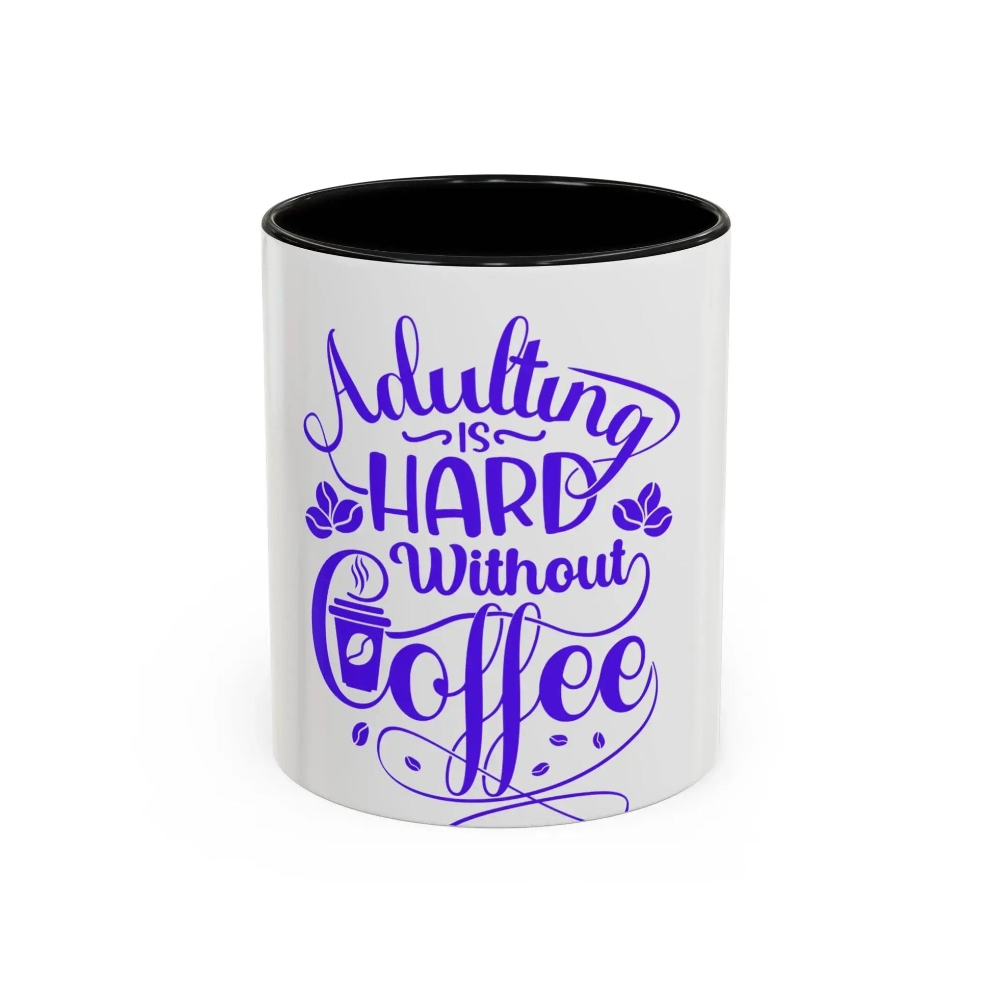 Adulting is Hard Coffee Mug - Fun 11oz & 15oz Accent Mug for Coffee Lovers - Ormond Beach Boutique