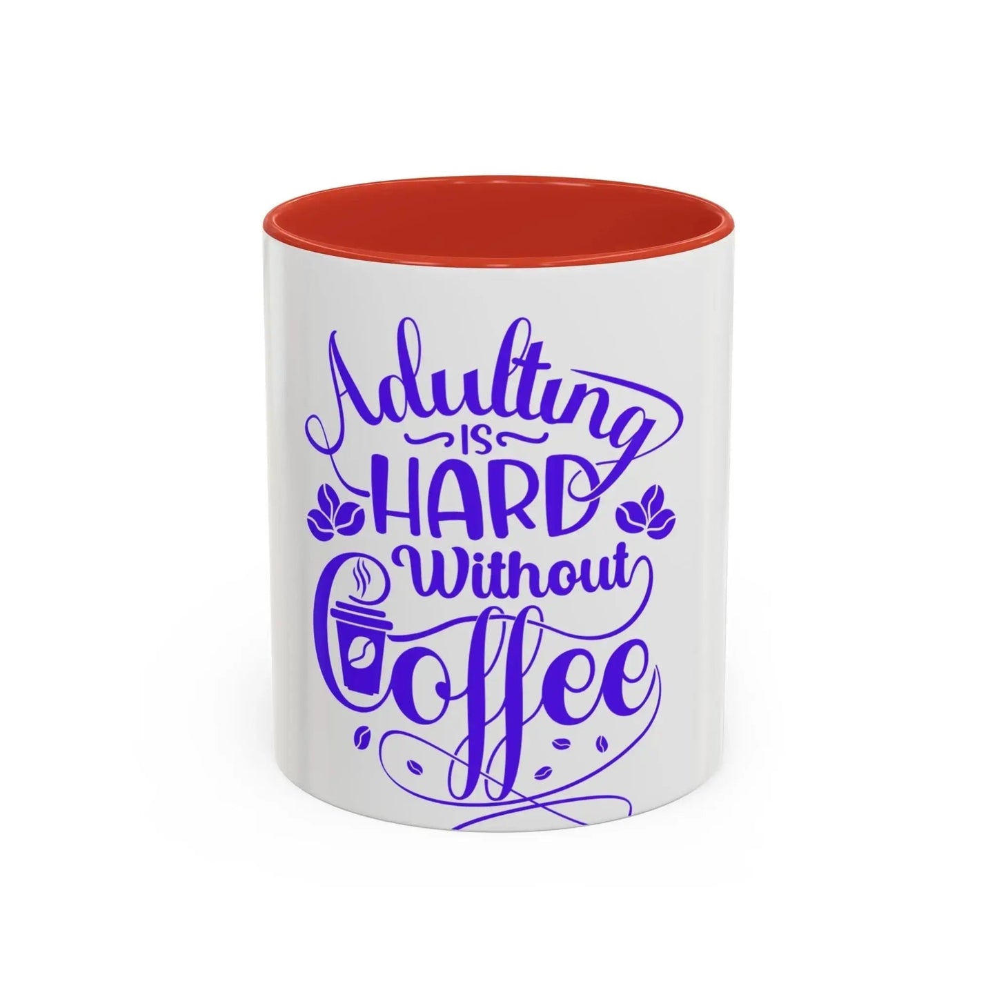 Adulting is Hard Coffee Mug - Fun 11oz & 15oz Accent Mug for Coffee Lovers - Ormond Beach Boutique