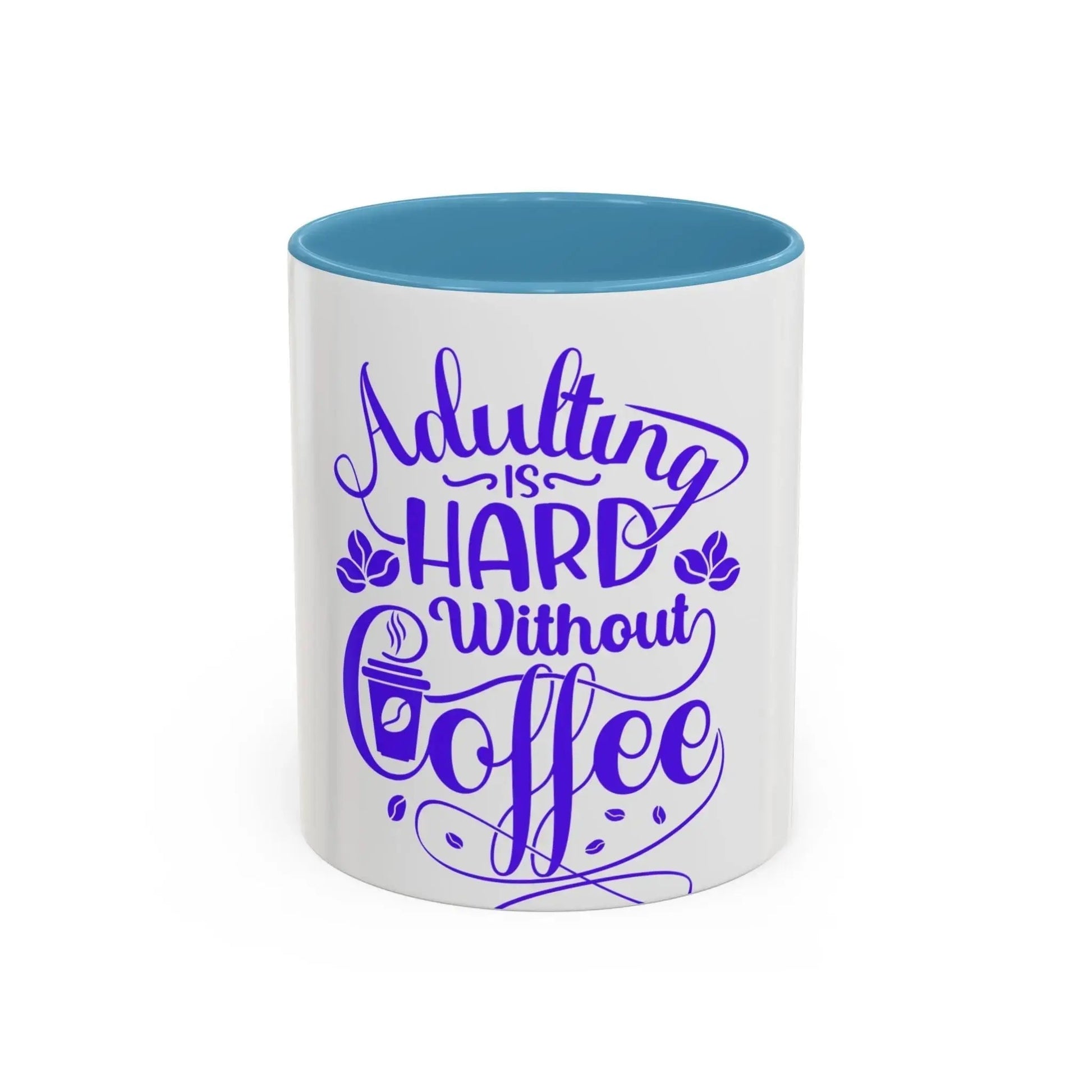 Adulting is Hard Coffee Mug - Fun 11oz & 15oz Accent Mug for Coffee Lovers - Ormond Beach Boutique