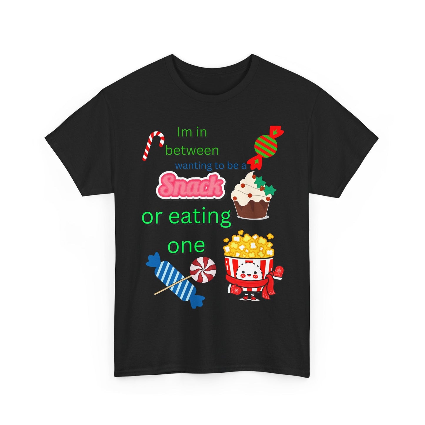 Cute Unisex Snack Lover Tee - 'Im in between wanting to be a Snack or eating one' - Ormond Beach Boutique