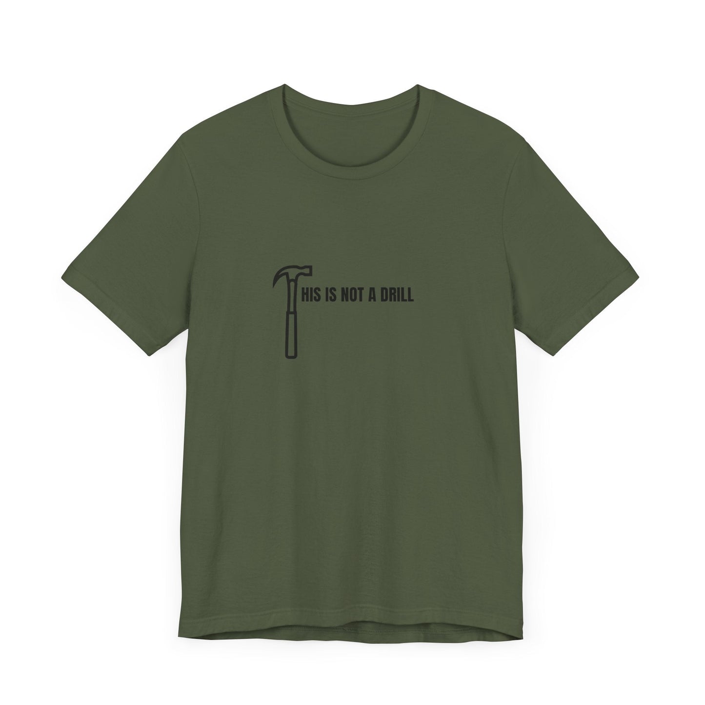 Funny DIY Enthusiast Short Sleeve Tee - "This Is Not A Drill" - Ormond Beach Boutique