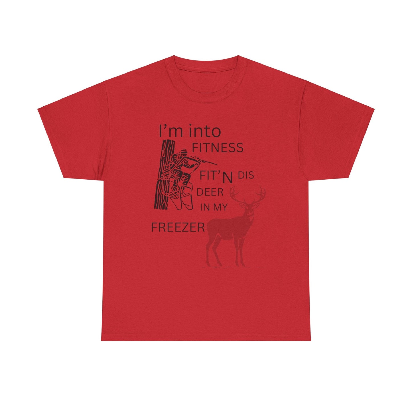 Funny Unisex Heavy Cotton Tee - "I'm into Fitness, Fit’n Dis Deer in My Freezer" - Ormond Beach Boutique