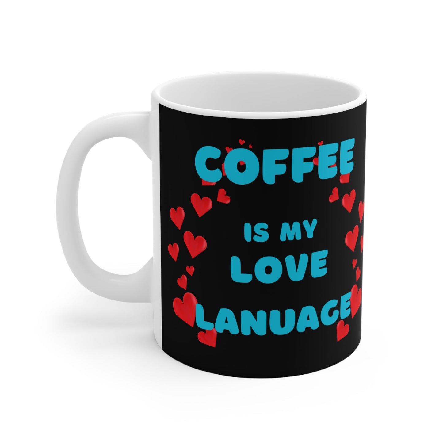 Love Language Coffee Mug 11oz - Perfect Gift for Coffee Lovers - Ormond Beach Boutique