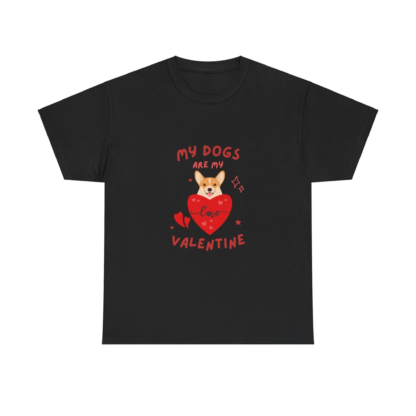 My Dogs Are My Valentine Unisex Heavy Cotton Tee - Ormond Beach Boutique