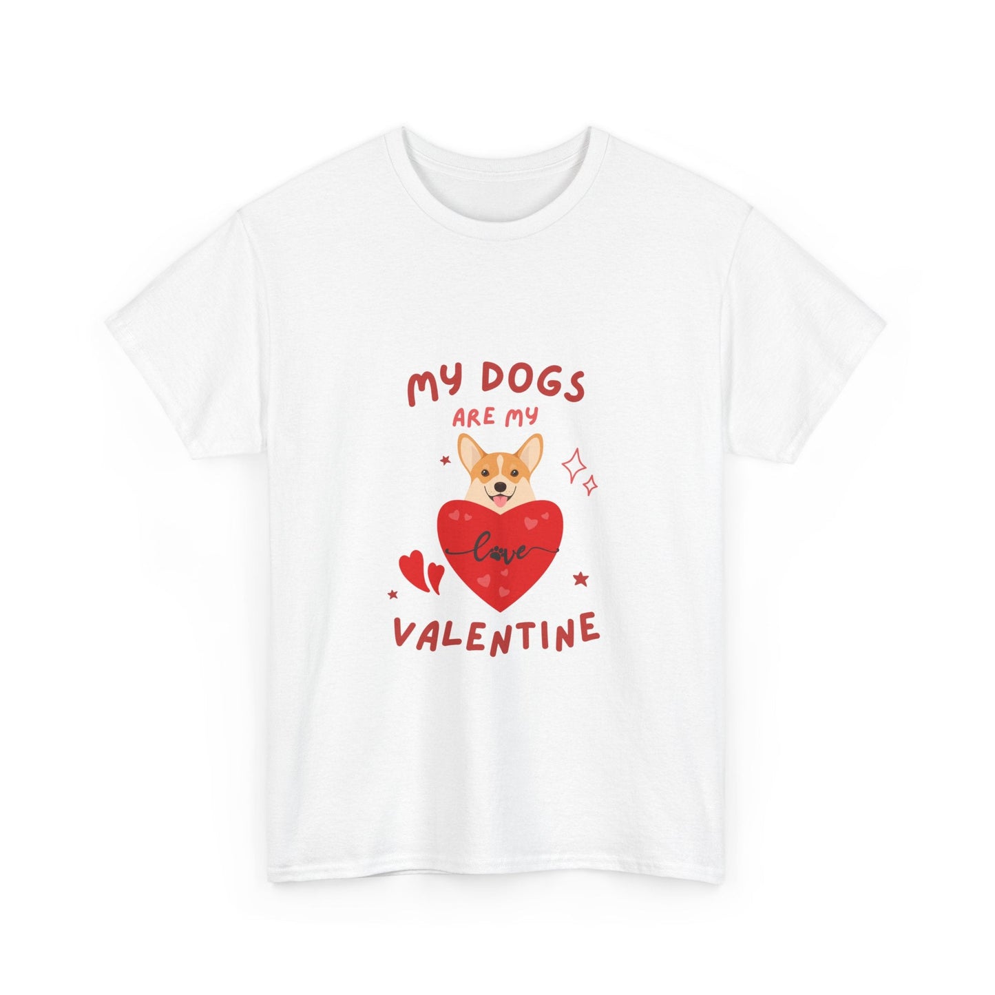 My Dogs Are My Valentine Unisex Heavy Cotton Tee - Ormond Beach Boutique