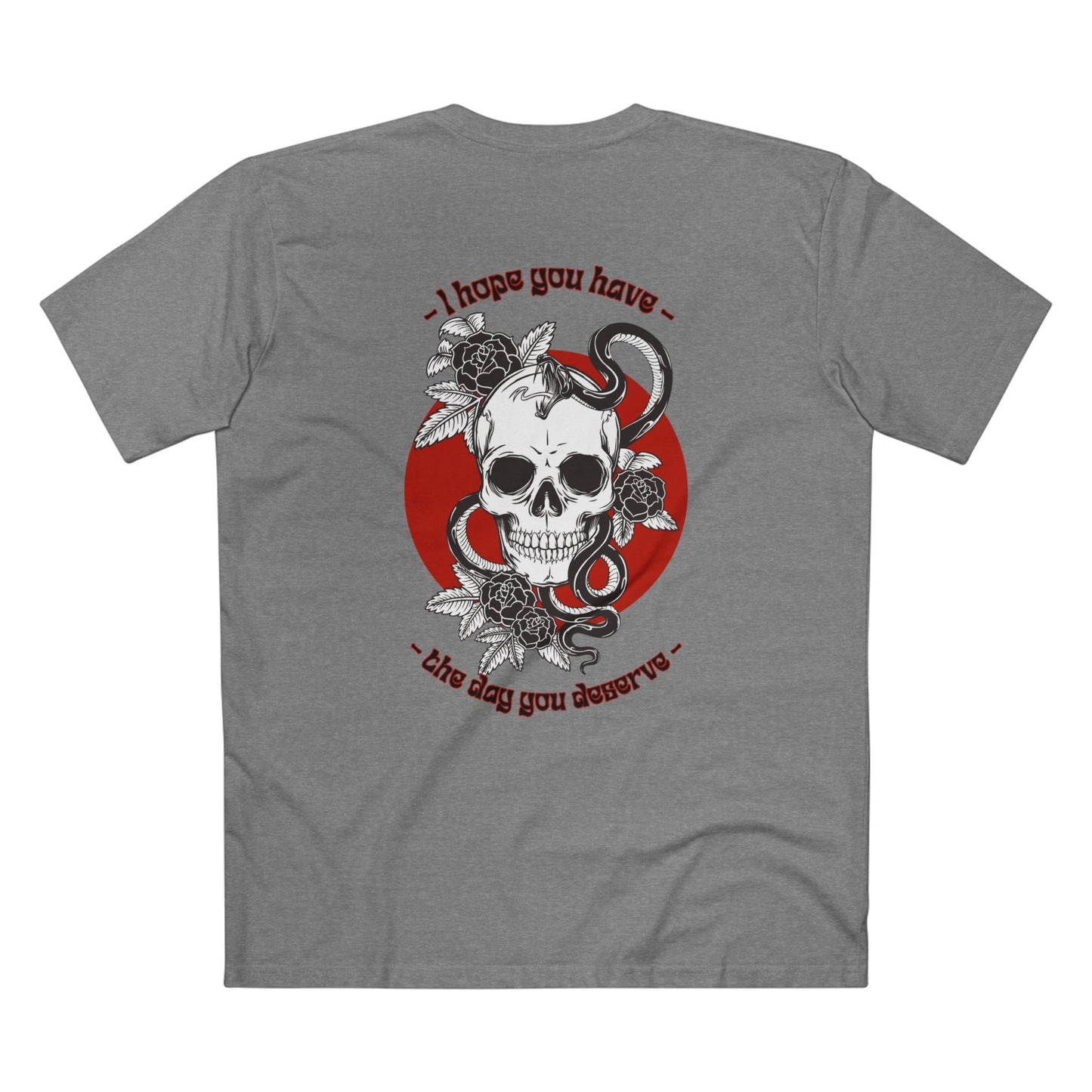 Skull and Snake Graphic Tee - "I Hope You Have the Day You Deserve" - Ormond Beach Boutique