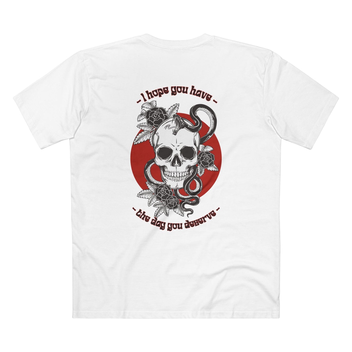 Skull and Snake Graphic Tee - "I Hope You Have the Day You Deserve" - Ormond Beach Boutique