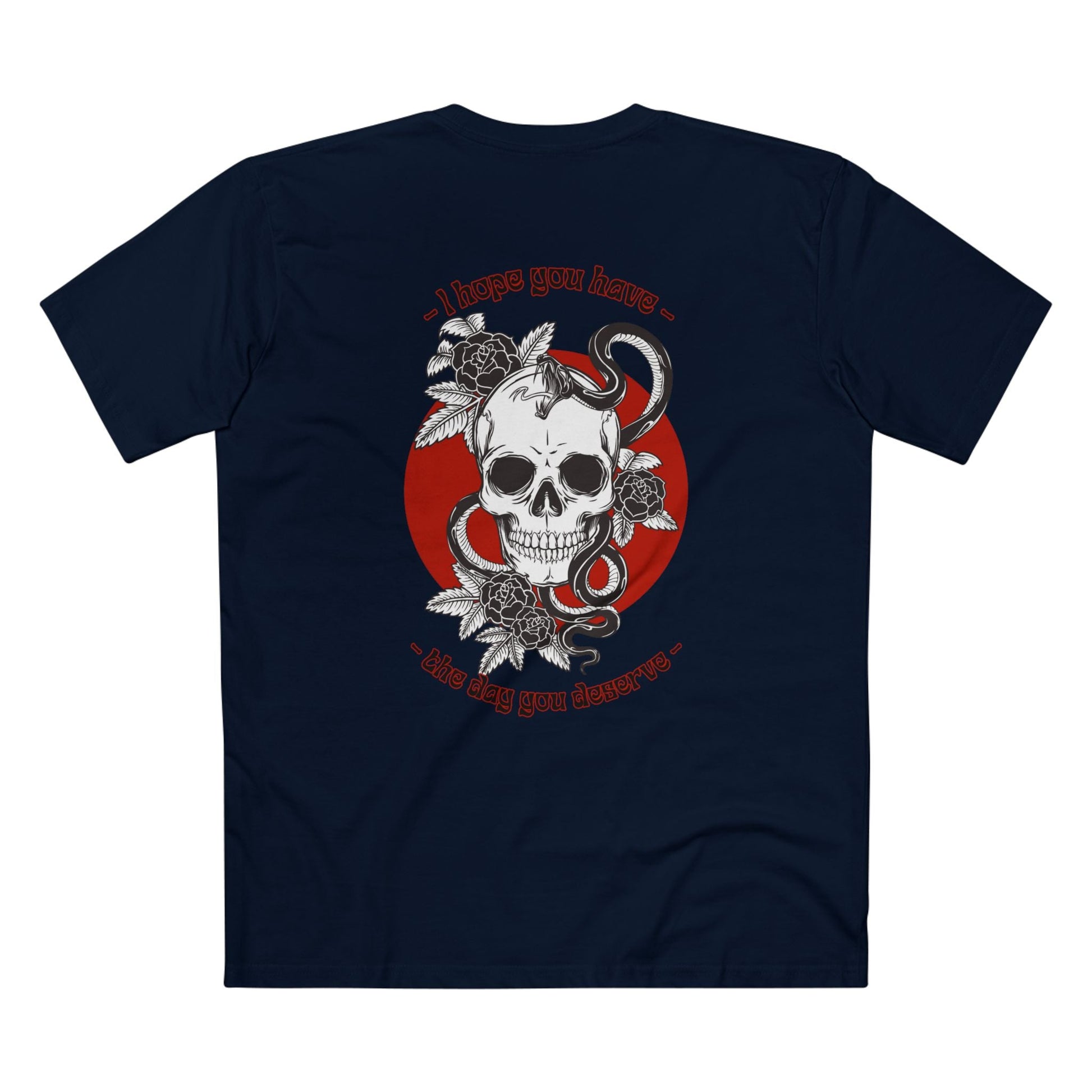 Skull and Snake Graphic Tee - "I Hope You Have the Day You Deserve" - Ormond Beach Boutique